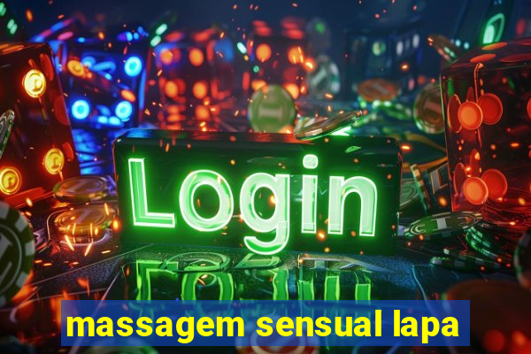 massagem sensual lapa